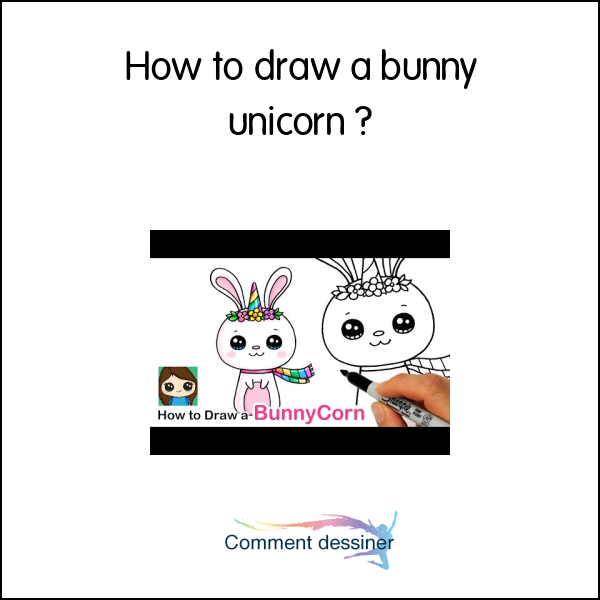 How to draw a bunny unicorn